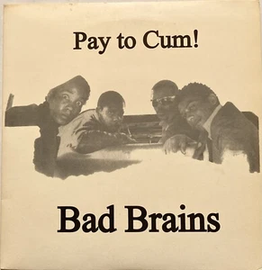BAD BRAINS PAY TO CUM VINYL 7'' RECORD REISSUE REMASTERED BAD BRAINS 2011 - Picture 1 of 10