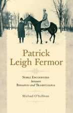 Michael O'Sullivan Patrick Leigh Fermor (Paperback) (UK IMPORT)