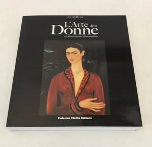 L' Arte delle Donne dal Rinascimento al Surrealismo - Federico Motta 2007 - Picture 1 of 8