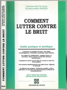 COMMENT LUTTER CONTRE LE BRUIT par M-A DESHONS guide pratique juridique 1994 - Picture 1 of 12