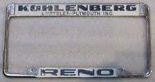 Vintage Reno Kohlenberg Chrysler Plymouth License Plate Frame Rare 1956-Current