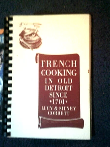 French Cooking in Old Detroit 1701 by Lucy & Sidney Corbett 1951 - Picture 1 of 1