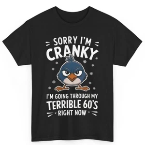 Sorry I'm Cranky 60th Birthday Gifts 60 Years Old Funny Unisex Cotton T-Shirt - Picture 1 of 4