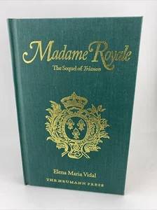 Madame Royale : The Sequel to Trianon by Elena Maria Vidal (Hardcover) - Imagen 1 de 8