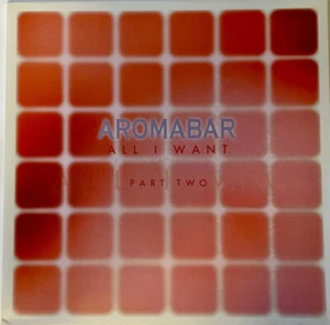 Aromabar - All I Want Part Two - Used Vinyl Record 12 - N1177z - Picture 1 of 1