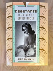 Debutante: The Story of Brenda Frazier by Gioia Diliberto (1987, 2nd printing) - Bild 1 von 6