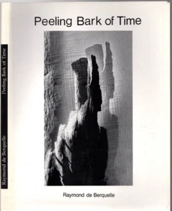 PEELING BARK OF TIME Raymond De Berquelle *SIGNED* ART PHOTOGRAPHIC ESSAYS POEMS - Picture 1 of 5
