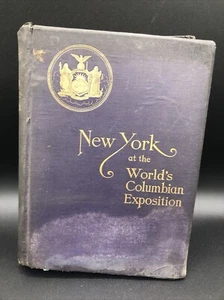 NEW YORK AT THE WORLD'S COLUMBIAN EXPOSITION 1894 Antique Book With Map - Picture 1 of 14