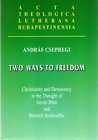 Csepregi, Andras TWO WAYS TO FREEDON : CHRISTIANITY AND DEMOCRACY IN THE THOUGHT
