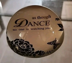 Paper Weight Clear Glass " Dance As Though No One Is Watching You " Flower  - Picture 1 of 3