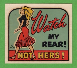 VINTAGE GOLDFARB 1948 CHARMER "WATCH MY REAR! NICHT IHRE!" PINUP AUFKLEBER KUNST SCHÖN - Bild 1 von 2