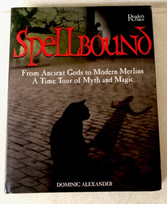 Spellbound : From Ancient Gods to Modern Merlins: A Time Tour of Myth and... - Image 1 of 4