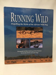 JOHN MCNUTT, BOGGS Running Wild Dispelling the Myths of the African Wild Dog HB - Picture 1 of 5