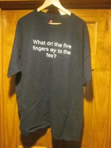 What Did The Five Fingers Say To The Face SLAP!  HANES 2XL T-SHIRT - Picture 1 of 5