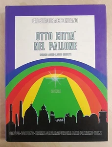 82432 Lb1 - R. Asuni, C. Minoliti - Otto città nel pallone - Rizzoli 1989 - Foto 1 di 7