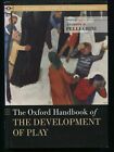 Oxford Handbook of the Development of Play pod redakcją Anthony'ego D. Pellegriniego