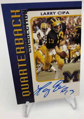 TK Legacy LARRY CIPA AUTO Signed QUARTERBACK COLLECTION SP/200 Card MICHIGAN - Image 1 of 4