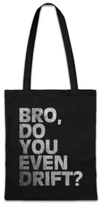 Bro Do You Even Drift Stofftasche Einkaufstasche Race Racing car Petrol Head Fun - Picture 1 of 1