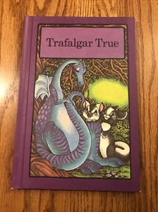 Trafalgar True. 1980 Original Hardcover By Stephen Crosgrove - Picture 1 of 4