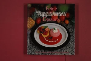 283286 Roberto Blanco FEINE TUPPERWARE DESSERTS Tupperware Deutschland HC - Bild 1 von 4