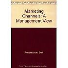 Bert Rosenbloom - Marketing Channels: A Management View - reli&#233;
