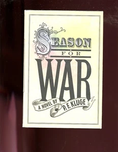 SEASON FOR WAR. Kluge, P. F., ( 25th Cav in Apache & Phill camp) 1st US HBdj,VG - Picture 1 of 2