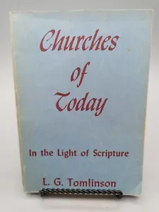 Churches of Today in the Light of Scripture by L. G. Tomlinson - Gospel Advocate - Picture 1 of 11