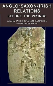 Anglo-Saxon/Irish Relations before the Vikings by James Graham-Campbell (English - Bild 1 von 1