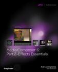 Media Composer 6: Part 2 Effects Essentials by Greg Staten (English) Paperback B