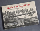 Heavyweights: The Military Use Of Massive Weapons By Marriot & Forty Book Guns