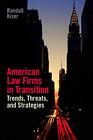 American Law Firms: Trends, Threats ..., Kiser, Randall