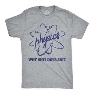 Camisetas divertidas para hombre física por qué la ciencia sarcástica novedad gráfica - Imagen 1 de 7