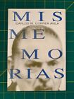 MIS MEMORIAS - CARLOS M. CORREA AVILA - ESPAÑOL