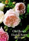 Old Roses and English Roses by Austin, David Hardback Book The Cheap Fast Free