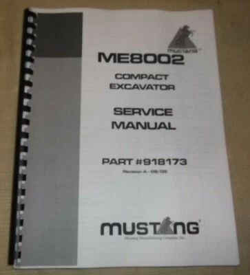 MUSTANG ME-8002 COMPACT EXCAVATOR SERVICE SHOP REPAIR MANUAL BOOK 918173 - Image 1 of 4