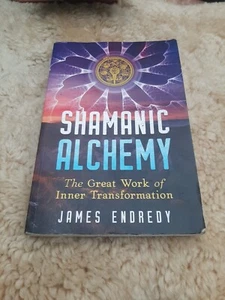 Shamanic Alchemy : The Great Work of Inner Transformation, Paperback by Endredy - Bild 1 von 13