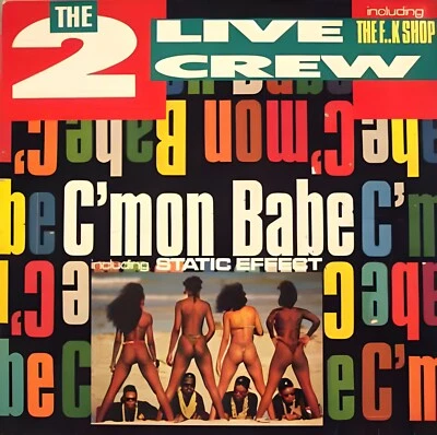 The 2 Live Crew - C'mon Babe / The F..k Shop [ 1990 German Mint Vinyl Maxi Hip ] - Image 1 of 2
