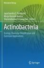 Actinobacteria: Ecology, Diversity, Classification and Extensive Applications by