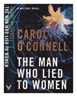 O'CONNELL, CAROL The man who lied to women 1995 Hardcover