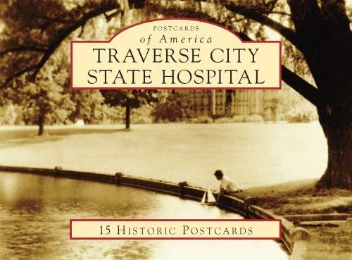 Postcards of America Ser.: Traverse City State Hospital by Chris Miller (2018, Postcard Book or Pack)