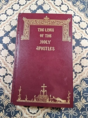 THE LIVES OF THE HOLY APOSTLES Book (c) 1990 Reprint HOLY APOSTLES CONVENT - Image 1 of 4