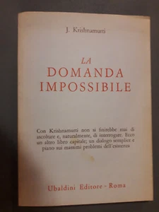 "LA DOMANDA IMPOSSIBILE " J. KRISHNAMURTI - UBALDINI EDITORE - BUONE CONDIZIONI - Picture 1 of 2