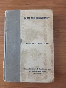 Islam and Christianity: By Muhammad Amir Alam. 2000 Printed Limited Edition 1923 - Picture 1 of 5