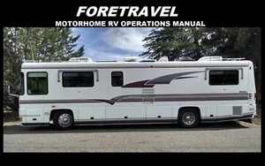 FORETRAVEL MOTORHOME OPERATIONS MANUALS -355pg for 1990 2003 RV Repair & Service - Picture 1 of 8