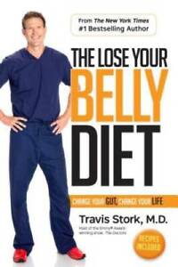 The Lose Your Belly Diet: Change Your Gut, Change Your Life - Hardcover - GOOD