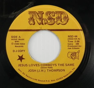Josh (J.W.) Thompson – Jesus Love Cowboys The Same ~ 1980  Country NSD 45 Promo - Picture 1 of 4