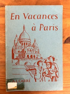 VINTAGE French Reader 1969 En Vacances a Paris by A.L. Carre Ex School Book - Picture 1 of 6