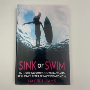SIGNED SINK or SWIM - Inspiring Story After Being Widowed At 36 by Amy Williams - Picture 1 of 10