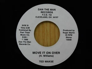 Ted Makse 45 Move It On Over bw Forget Him Dan The Man Records M- - Picture 1 of 2