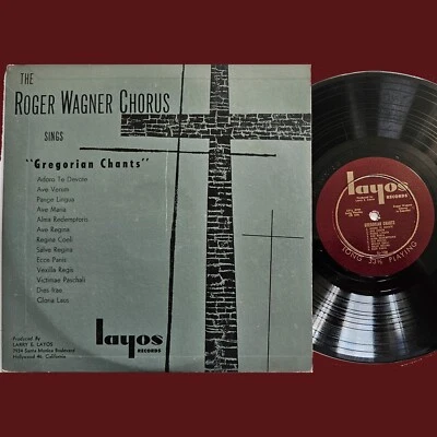 10" LP: The Roger Wagner Chorus Sings Gregorian Chants 1951 Layos Records LL-106 - Image 1 of 4